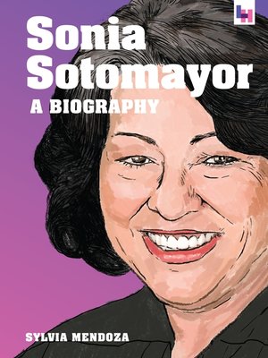 cover image of Sonia Sotomayor: a Biography